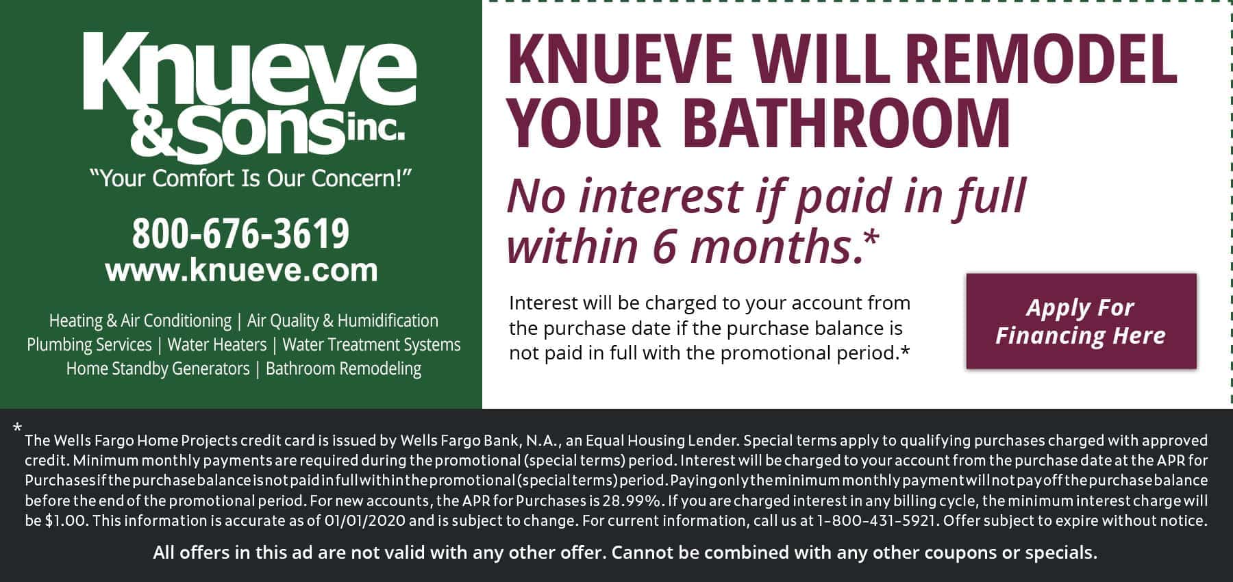 Knueve & Sons bathroom remodeling coupon for 0% financing if paid in full within 6 months.